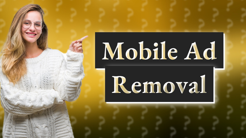 Mobile Ad Removal