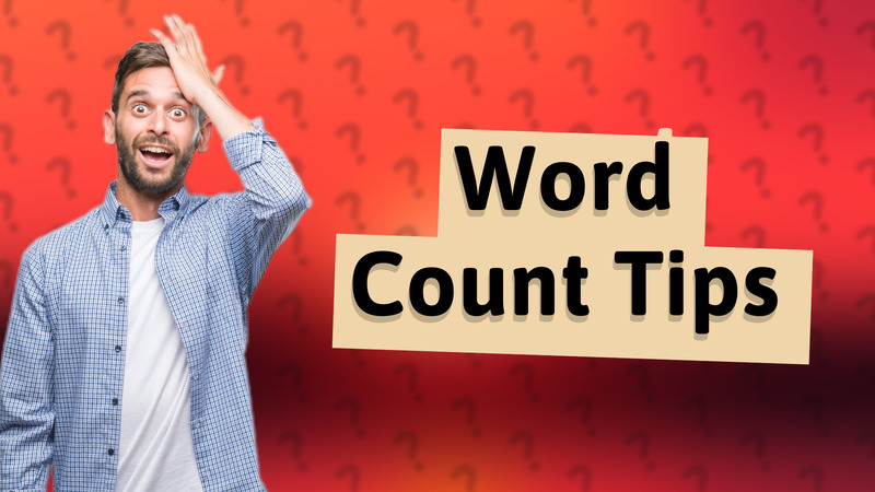 Word Count Tips