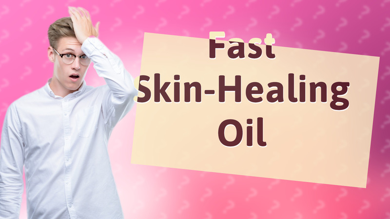 Fast Skin-Healing Oil