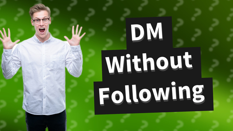 DM Without Following
