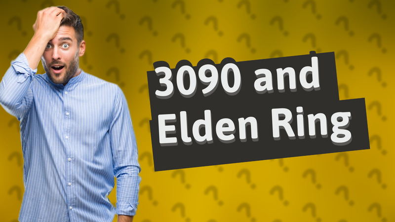 3090 and Elden Ring