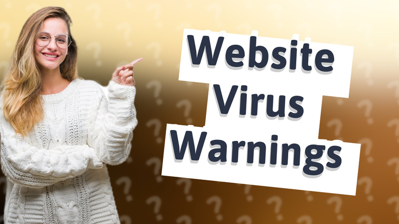Website Virus Warnings