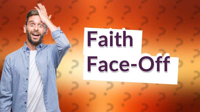 Faith Face-Off