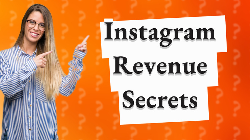 Instagram Revenue Secrets