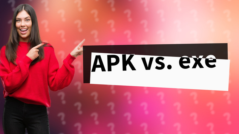 APK vs. exe