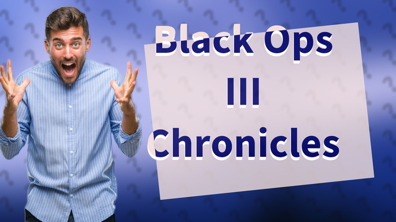 Black Ops III Chronicles