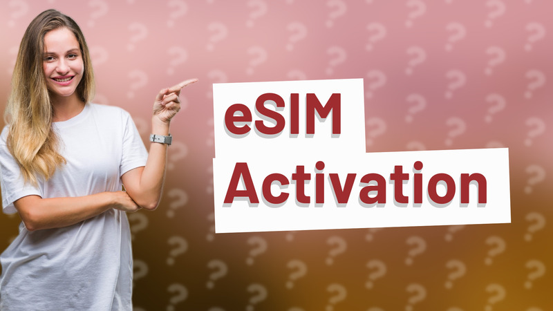 eSIM Activation
