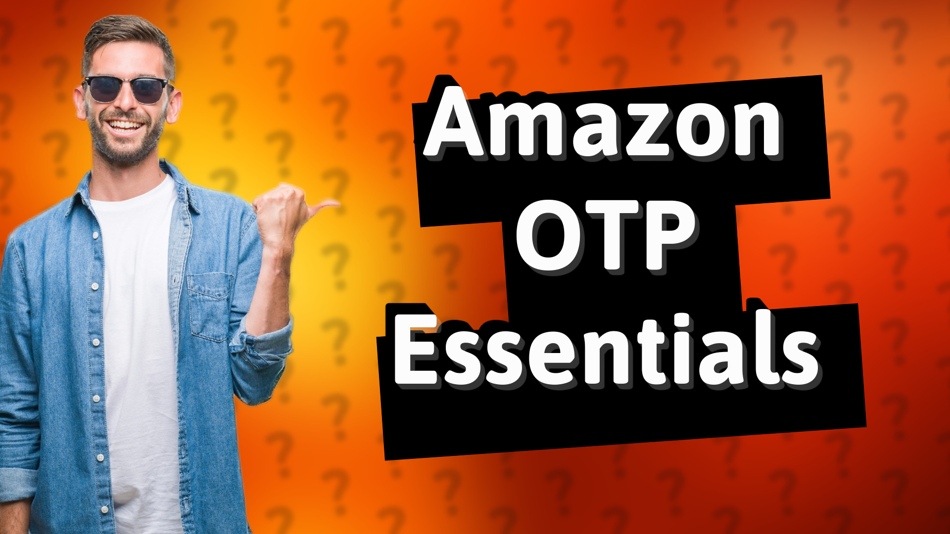 Amazon OTP Essentials