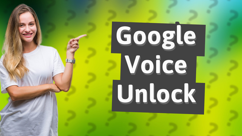 Google Voice Unlock