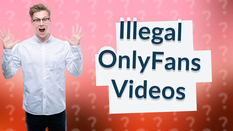Illegal OnlyFans Videos