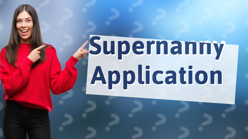 Supernanny Application