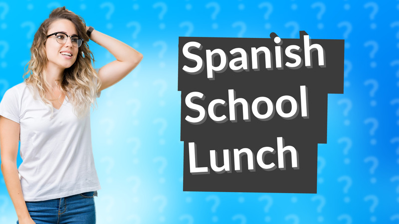 Spanish School Lunch