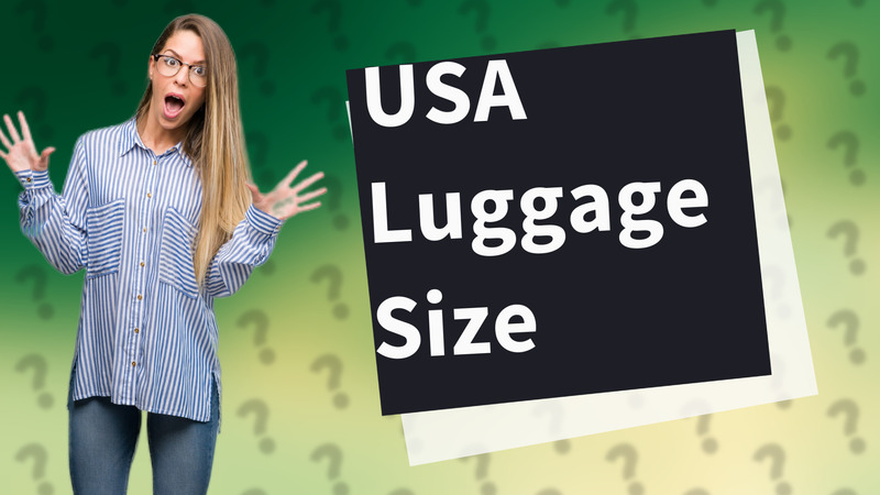 USA Luggage Size