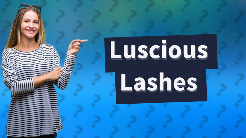 Luscious Lashes
