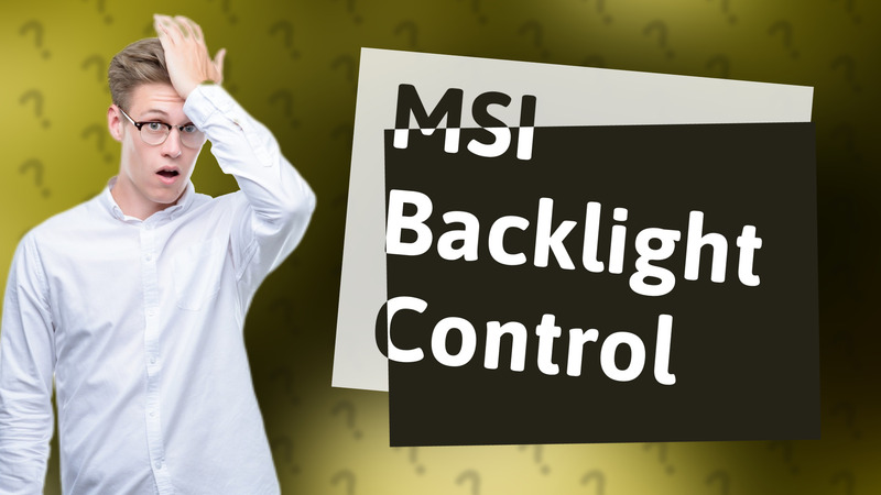 MSI Backlight Control