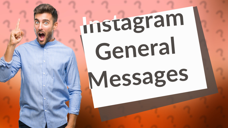 Instagram General Messages
