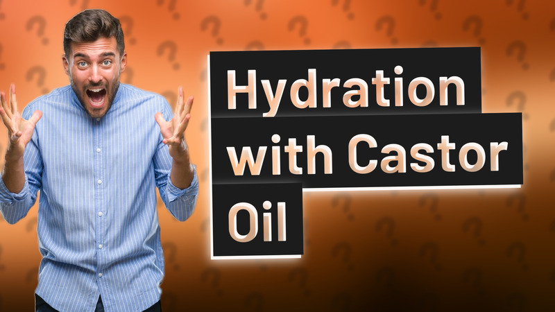Hydration with Castor Oil