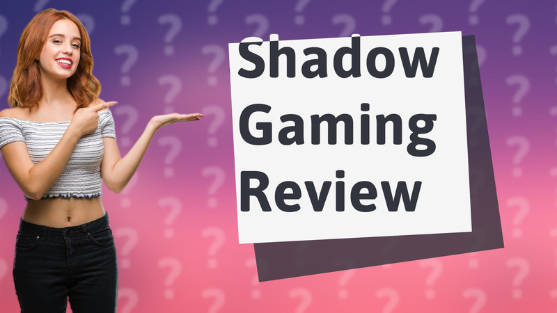 Shadow Gaming Review