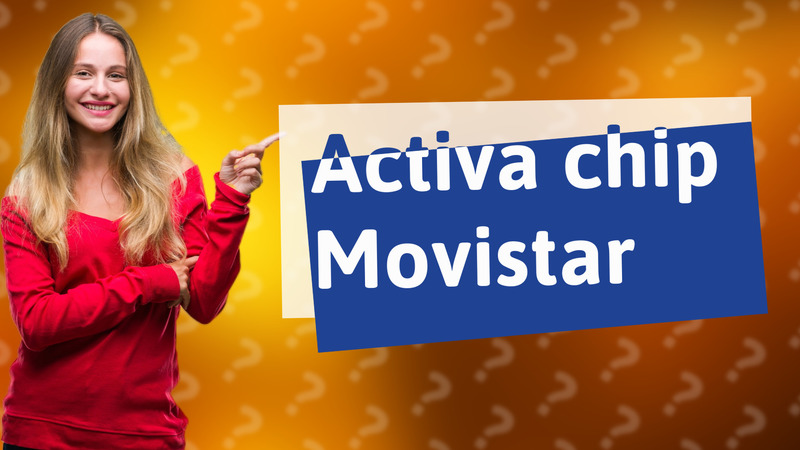 Activa chip Movistar