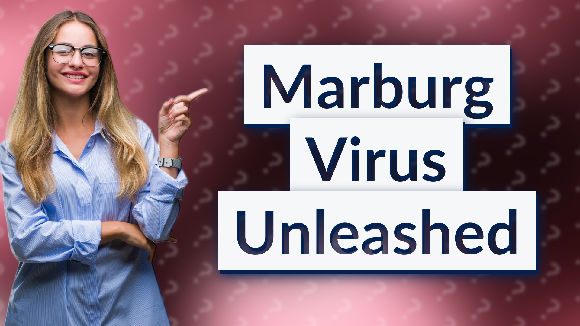 Marburg Virus Unleashed