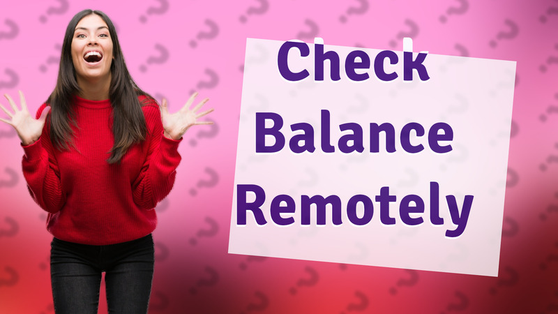 Check Balance Remotely