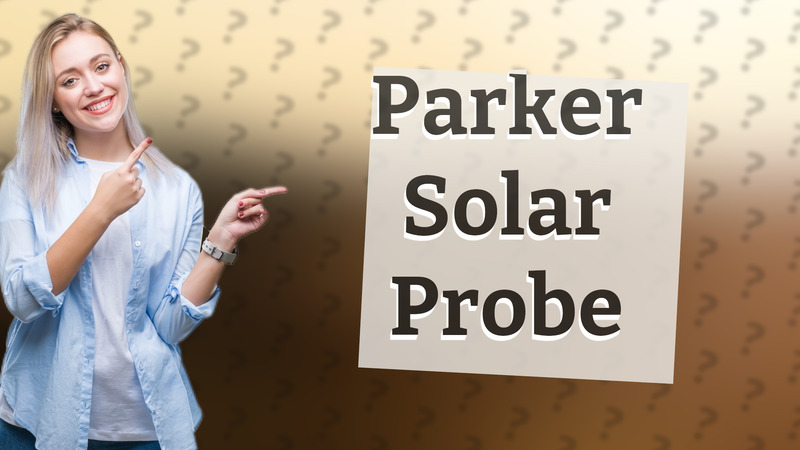 Parker Solar Probe