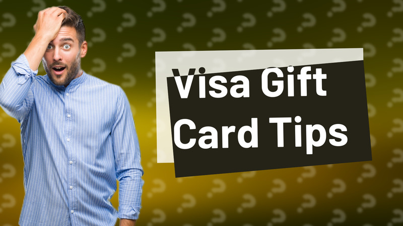Visa Gift Card Tips