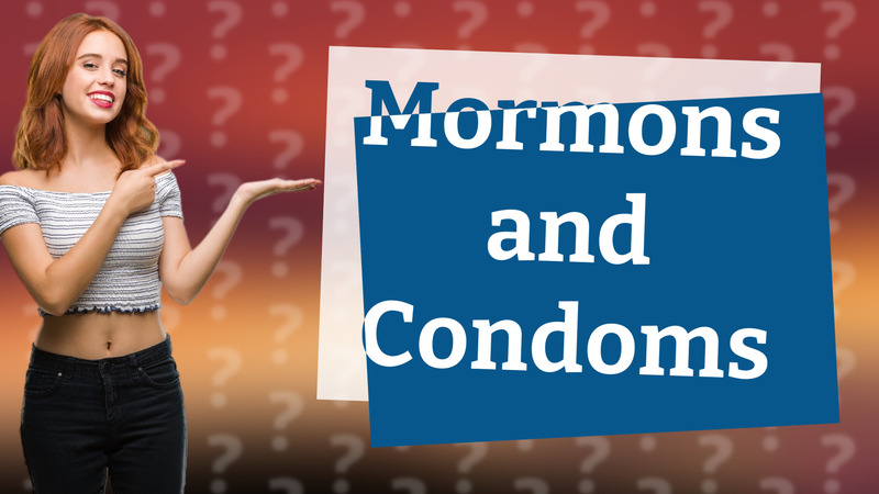 Mormons and Condoms