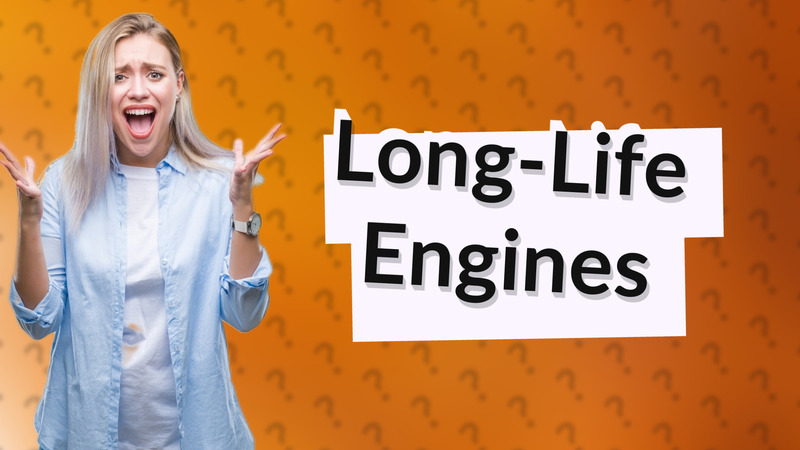 Long-Life Engines