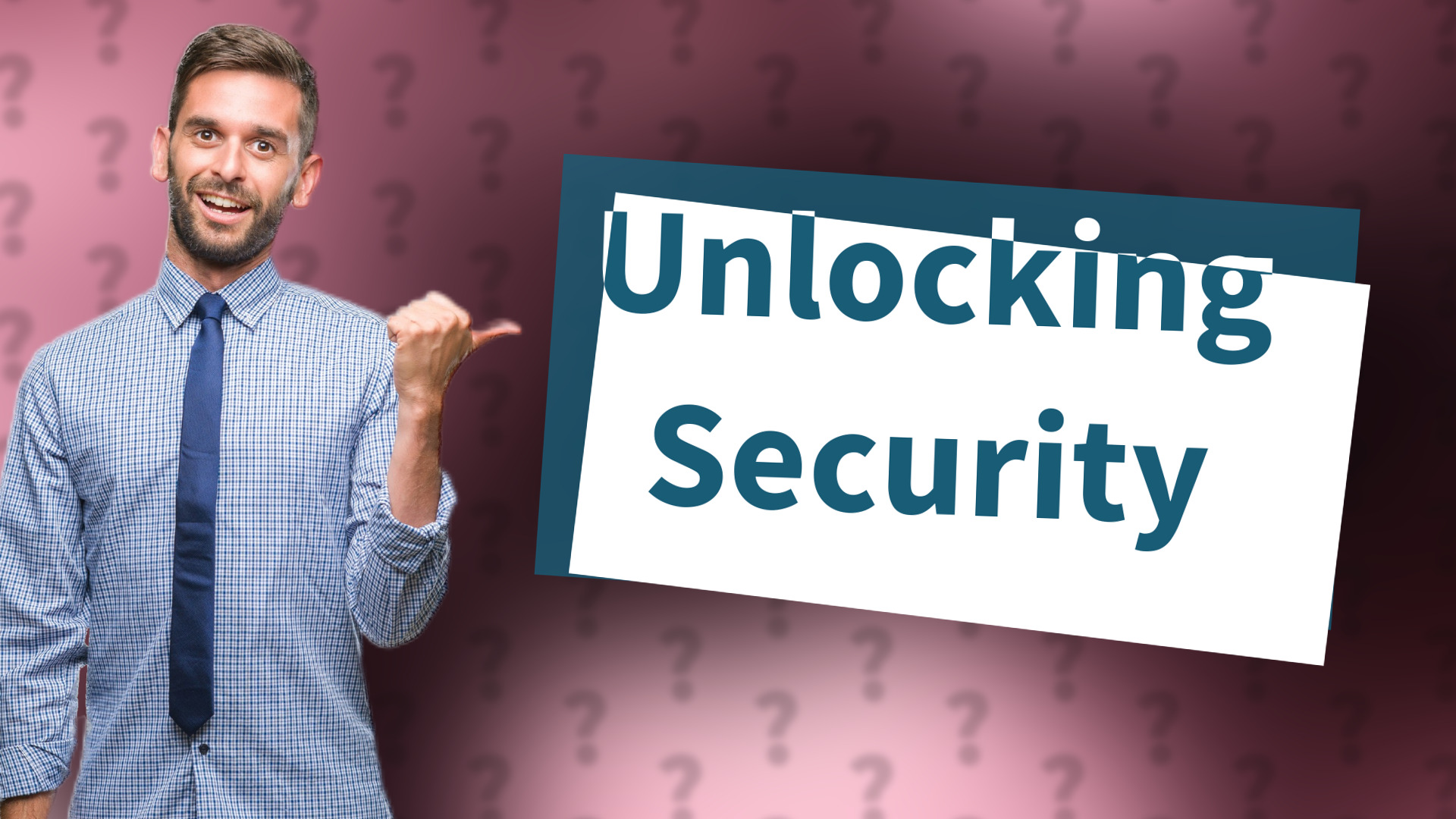 Unlocking Security