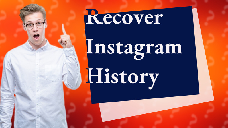 Recover Instagram History