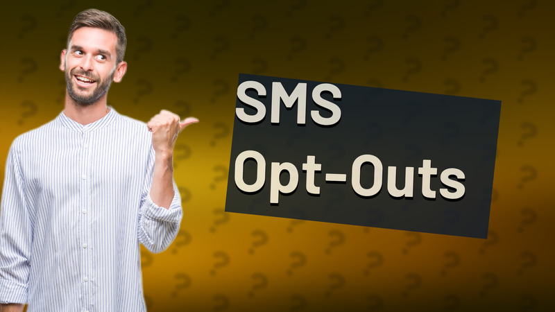 SMS Opt-Outs