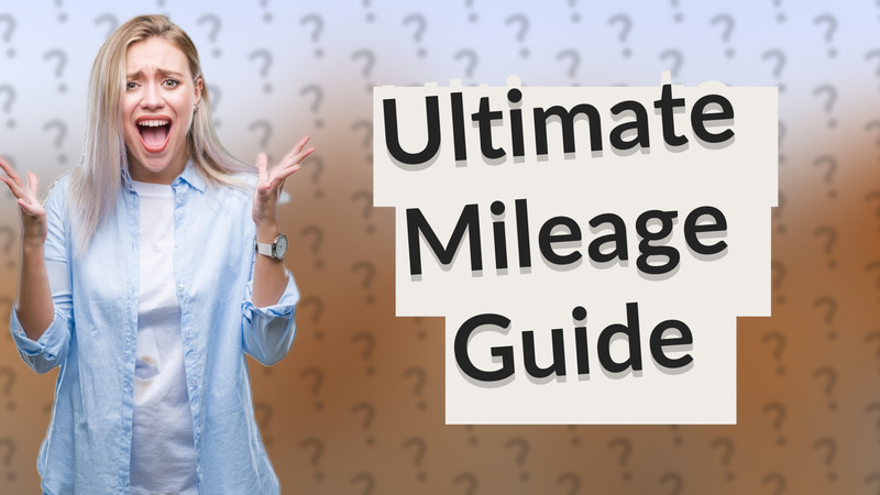 Ultimate Mileage Guide
