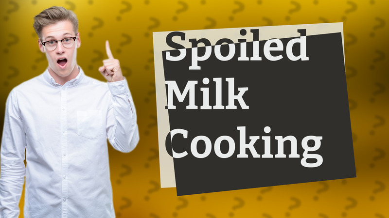 Spoiled Milk Cooking