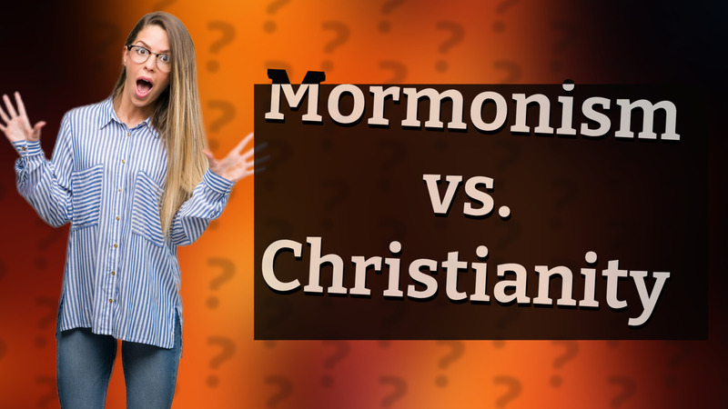 Mormonism vs. Christianity