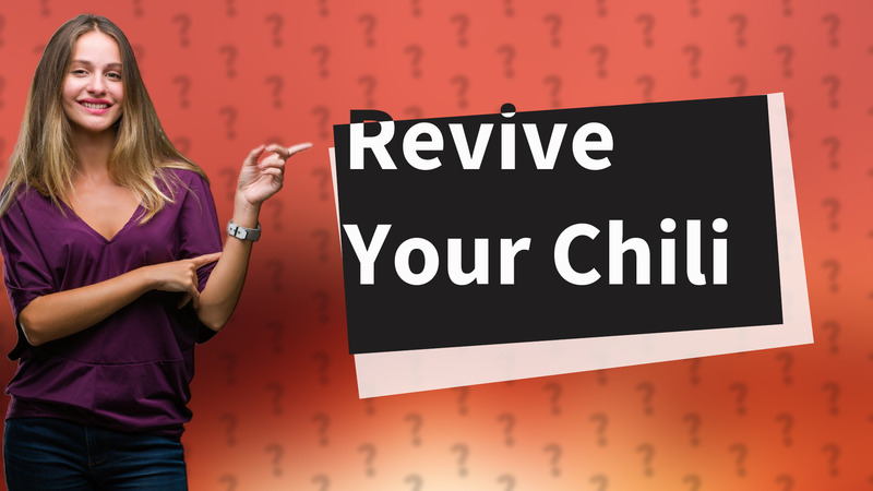 Revive Your Chili