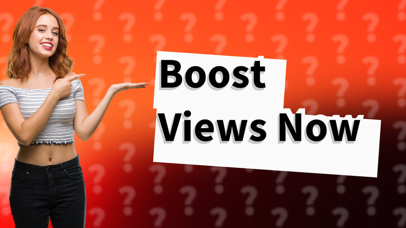 Boost Views Now