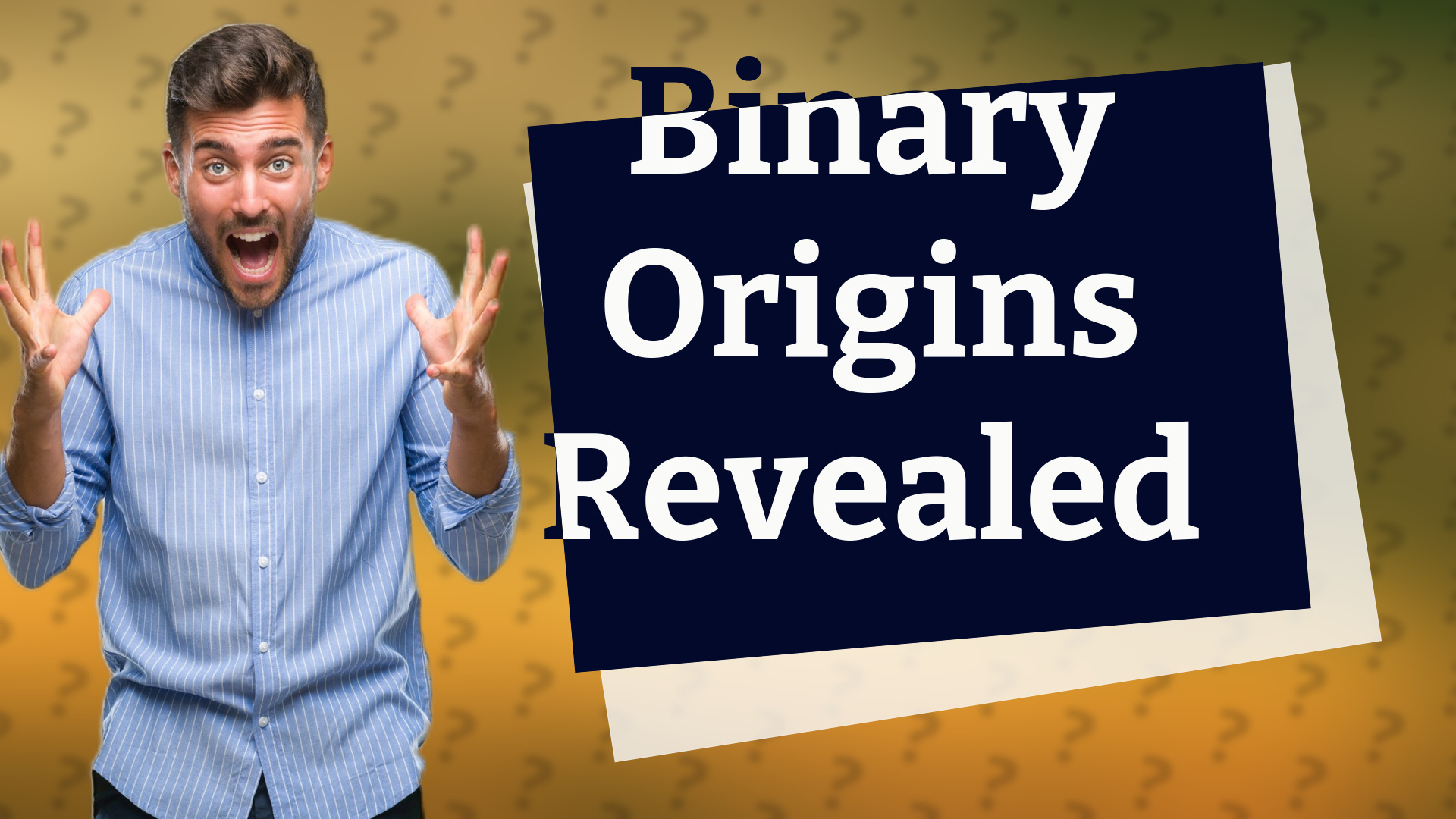 Binary Origins Revealed