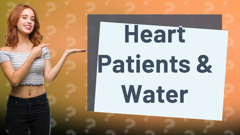Heart Patients & Water