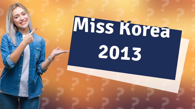 Miss Korea 2013