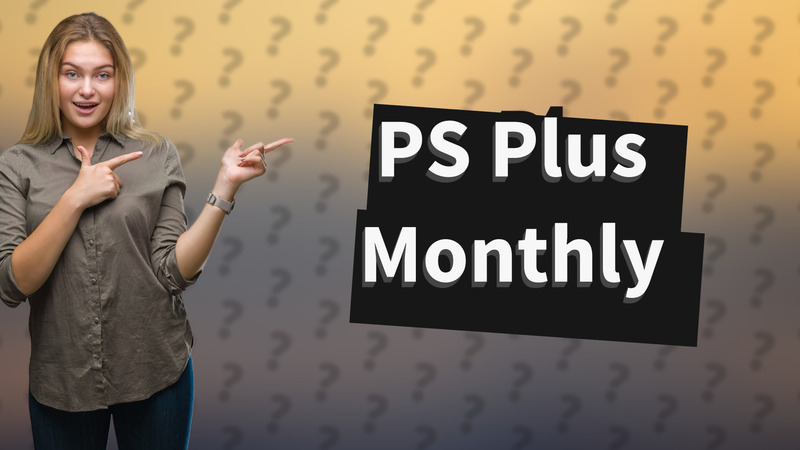 PS Plus Monthly