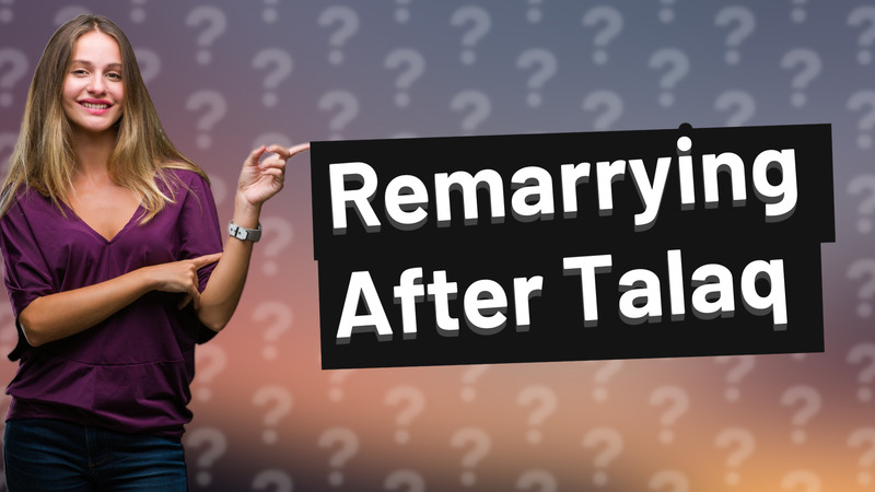 Remarrying After Talaq