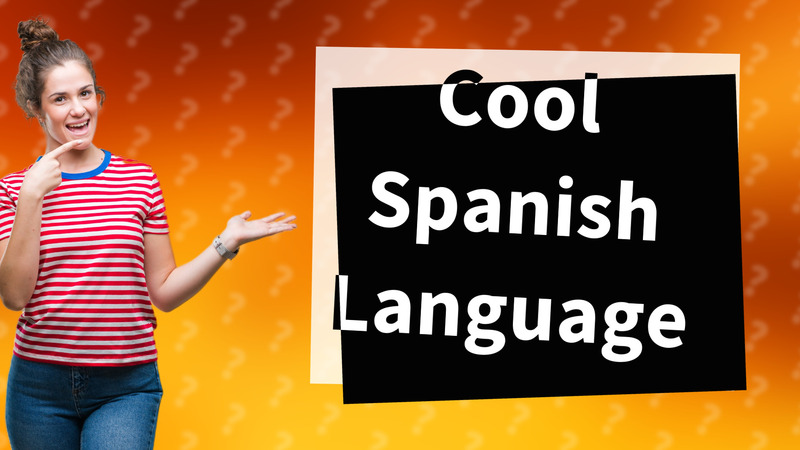Cool Spanish Language