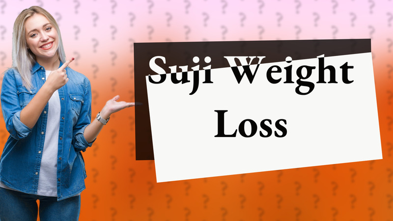Suji Weight Loss