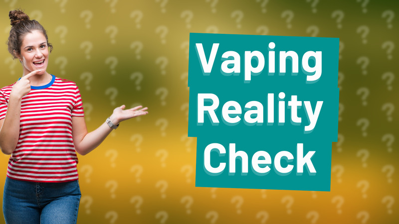 Vaping Reality Check