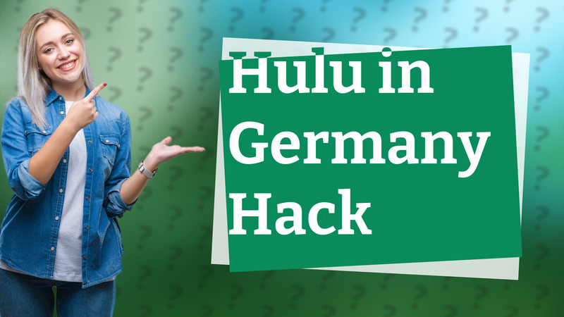Hulu in Germany Hack