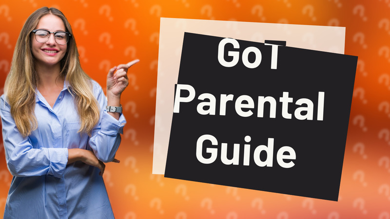 GoT Parental Guide