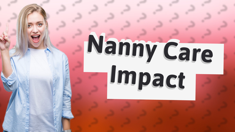 Nanny Care Impact