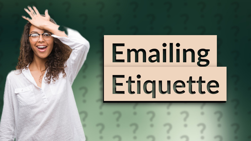 Emailing Etiquette