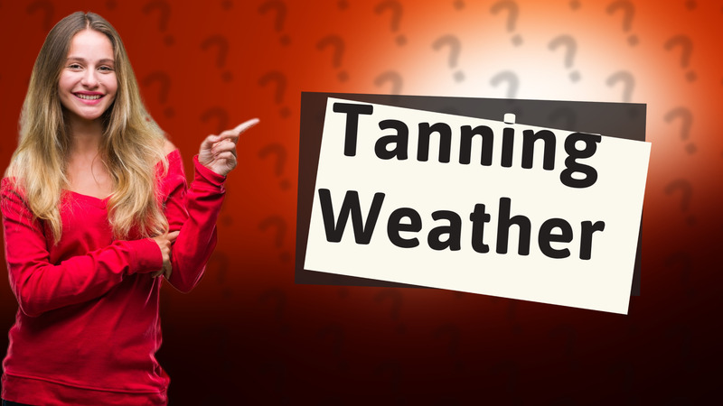 Tanning Weather